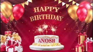 ANOSH | Happy Birthday To You | Happy Birthday Songs 2022
