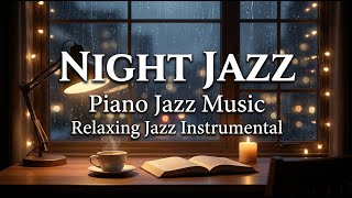 Nighttime Sleep Jazz Music - Soft Piano Jazz Instrumental Music for Relaxation and Sleep