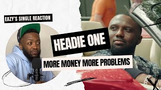 Headie One - More Money More Problems  (Official Video) [Reaction] | EAZYLDN