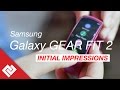 Samsung Gear Fit2 Initial Impressions: Specs, Features &amp; Price in India