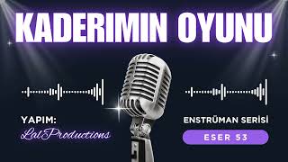Kaderimin Oyunu (Enstrümantal ai Cover)