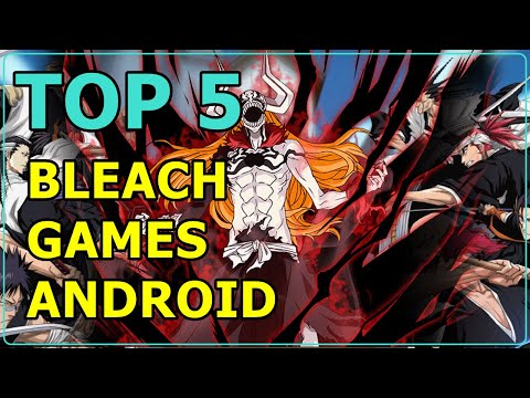 Top 5 Best Bleach Games for Android & iOS in 2022