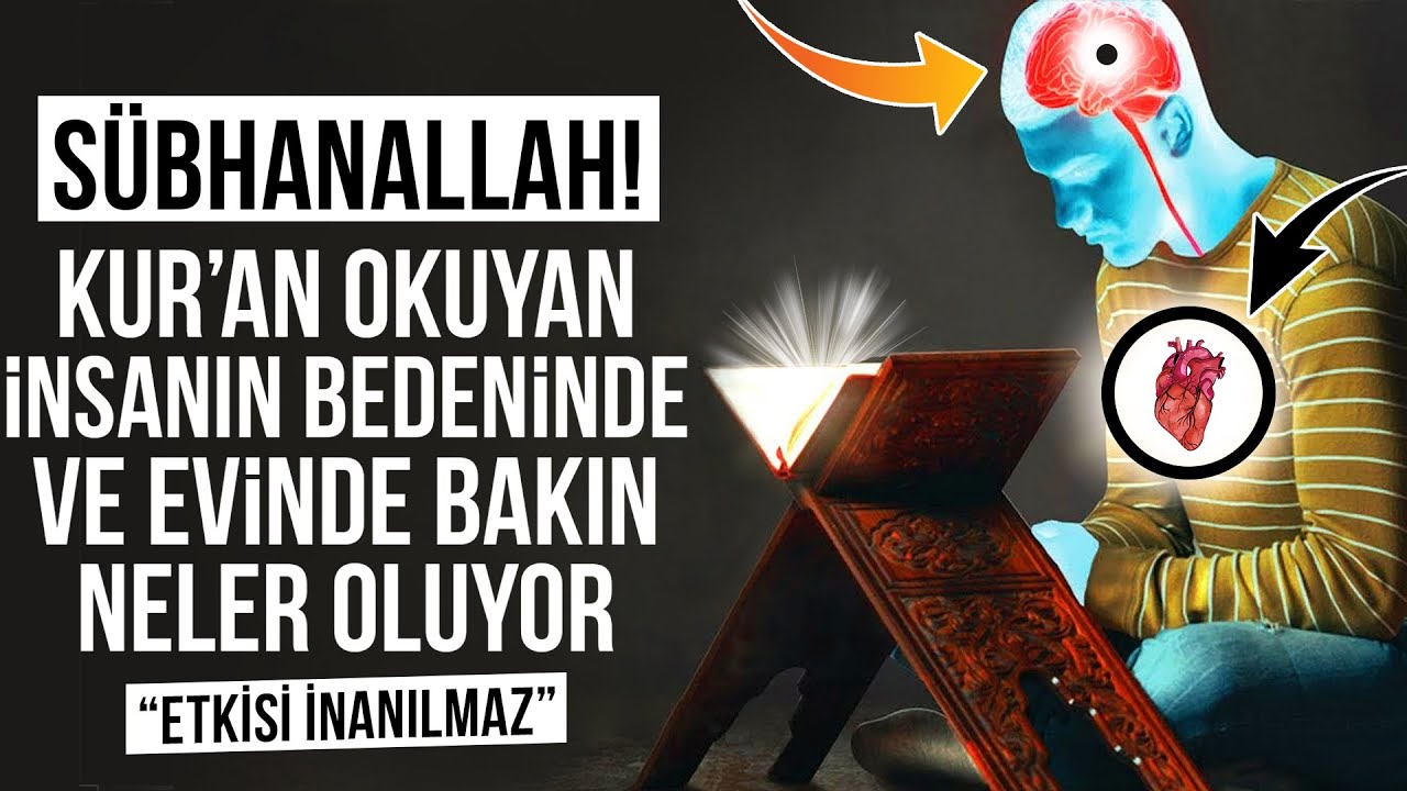 Sübhanallah! Kur'an Okuyan İnsanın Bedeninde ve Evinde Bakın Neler Oluyor. (Etkisi İnanılmaz)