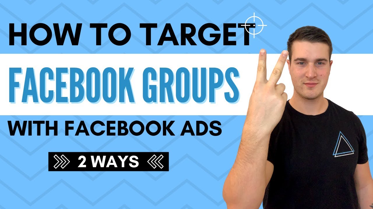 target group คือ  2022  How To Target Facebook Groups With Facebook Ads (2 Ways)
