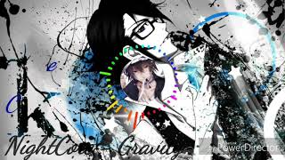 NightCore - Gravity
