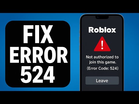 How To Fix Roblox Error 524