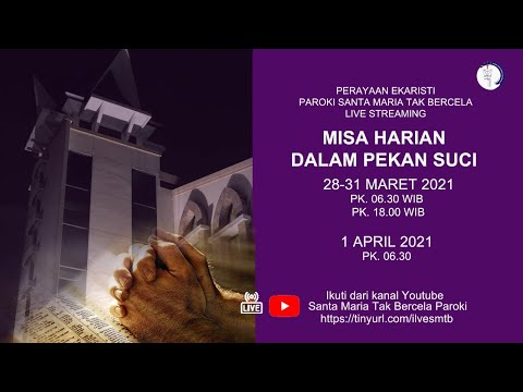 MISA HARIAN PEKAN SUCI, SENIN 29 MARET 2021 PK. 06.30