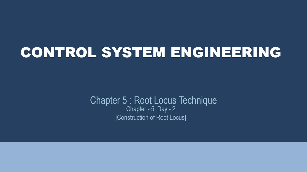L16 | Root Locus Technique | Construction of Root Locus | Part 1 | CS ...
