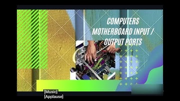 BASICS OF COMPUTER INPUT / OUTPUT INTERFACES OR PORTS