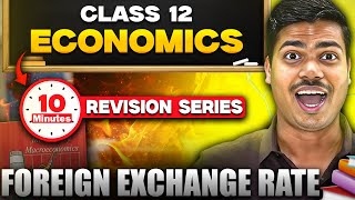 Foreign Exchange Rate | 10 Minutes Revision Series | Class 12 Economics Board exam 2025 | MUST WATCH