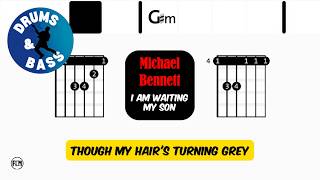 Michael Bennett - I am waiting my son • Bass &amp; Drums | Scrolling Guitar Chords &amp; Lyrics