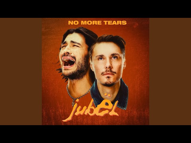 Jubel - No More Tears