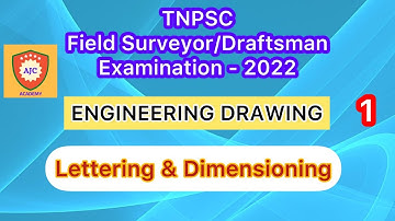 TNPSC - Field Surveyor/Draftsman/Engineering Drawing/Lettering and Dimensioning - 1