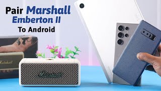 Marshall Emberton II: How To Pair With Android Phone! [Connect]