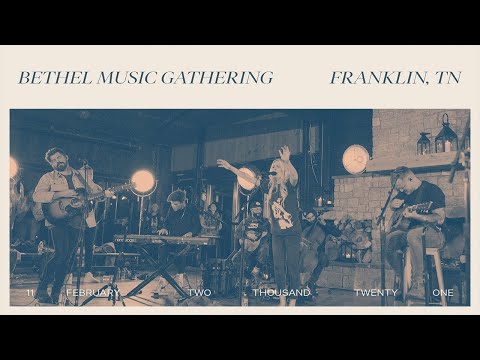 Bethel Music GATHERING | Franklin, TN