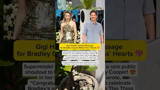 Gigi Hadids Sweet Message For Bradley Cooper Melts Fans Hearts