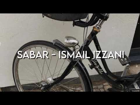 sabar - ismail izzani (slowed + reverb)