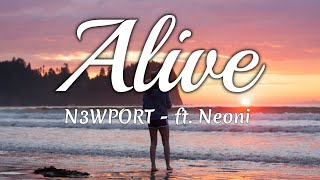N3WPORT - Alive (Lyrics) feat. Neoni