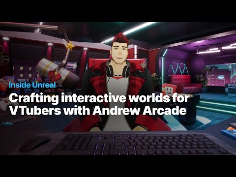 Crafting interactive worlds for VTubers with Andrew Arcade | Inside Unreal Episode cover