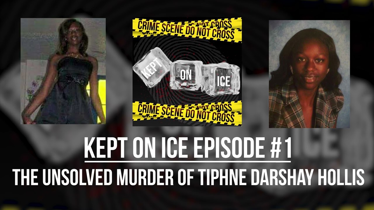 The Unsolved Murder of Tiphne Darshay Hollis | Kept on Ice Podcast