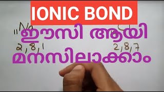 Ionic bond easy tutorial in Malayalam