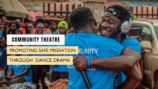 Promoting safe migration through community theatre in Nigeria
