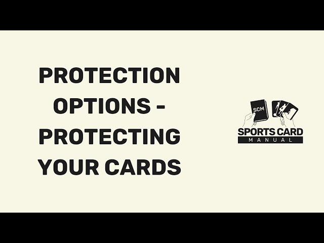 Video thumbnail: Protection options - Protecting your sports cards