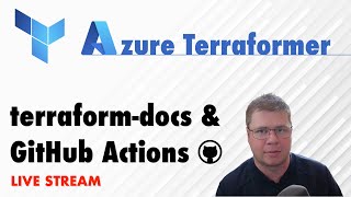 First Ever LIVE STREAM!!! terraform-docs with GitHub Actions!