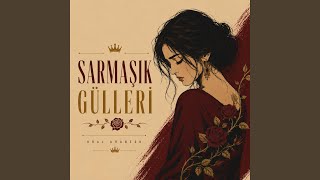 Sarmaşik Gülleri̇ (Version)
