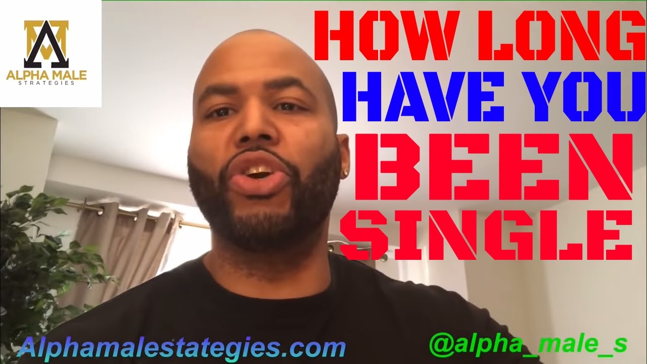 How Long Have You Been Single