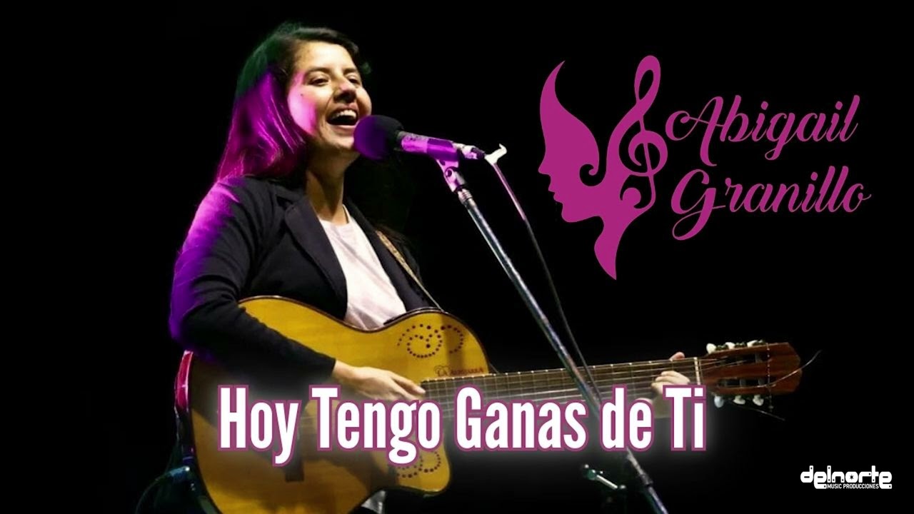 Abigail Granillo - Hoy Tengo Ganas de Ti ( Audio Oficial )