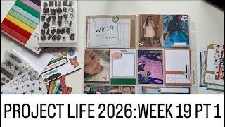 PROJECT LIFE 2026: Week 19 Part 1
