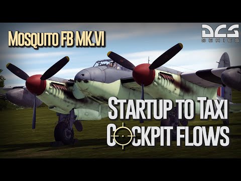DCS Mosquito Mk.VI - Cockpit Flows, Startup, & Taxi