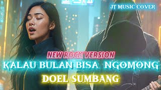 Download Lagu KALAU BULAN BISA NGOMONG [ DOEL SUMBANG ] ROCKVERSION (Lirik Lagu)  MP3