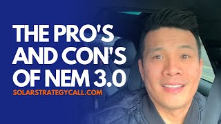 The pro's and con's of NEM 3 0