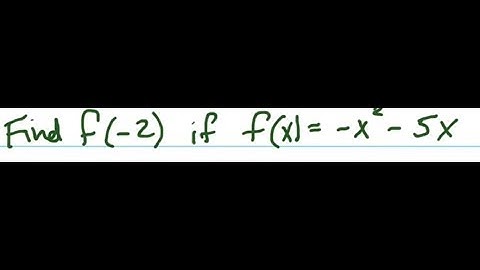 Find f(-2) if f(x)=-x^2-5x
