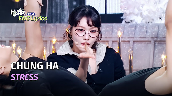 CHUNG HA (청하) - STRESS [Lyrics] KBS WORLD TV 250214