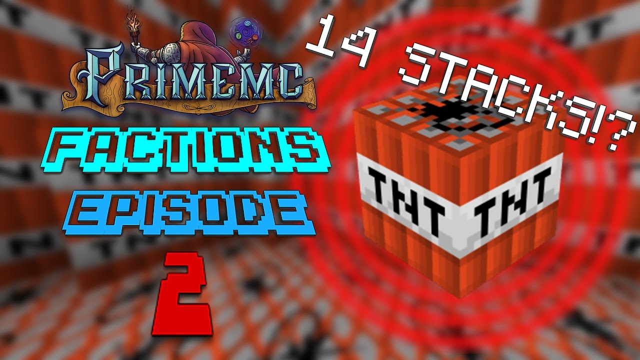 blockchain que es PrimeMC FACTIONS! | Episode 2 | 14 STACKS OF TNT!?