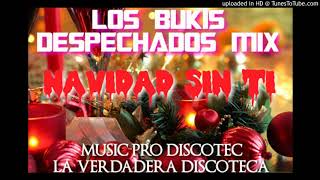 Vignette de la vidéo "LOS BUKIS - MIX NAVIDAD SIN TI - MUSIC PRO DISCOTEC LA VERDADERA DISCOTECA"