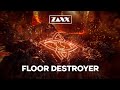 Zaxx Floor Destroyer mp3