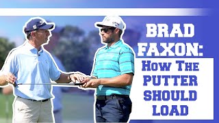 Brad Faxon: How the Putter Should Load