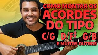 Como Montar os Acordes no Violo do tipo CG DF GB e muitos outros