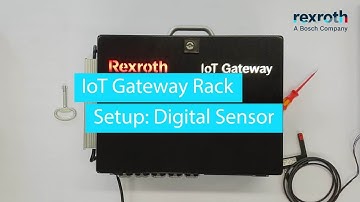 [EN] Bosch Rexroth IoT Gateway Rack: commissioning of digital sensors