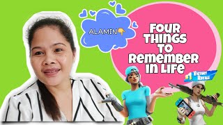FOUR THINGS TO REMEMBER IN LIFE//LOLA CHIKADORA News