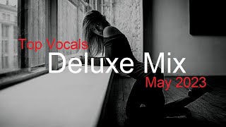 Deluxe Mix Best Deep House Vocal & Nu Disco May 2023