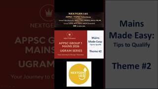 APPSC Group 1 Mains 2026 Strategy | Mains Made Easy | Theme-2 NEXTGEN IAS #appsc #group1mains