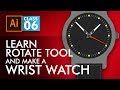Adobe illustrator training  class 6  rotate tool  wrist watch illustration urdu  hindi eng sub