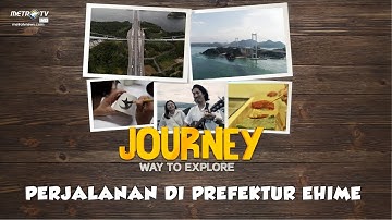 [FULL] JOURNEY -  Perjalanan Di Prefektur Ehime