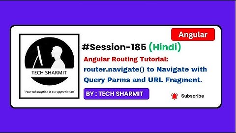 Router.Navigate() method with fragment  and Query Parms in Angular | Angular in Hindi (Session-185)