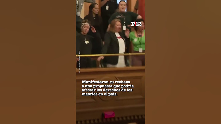 🔊 Diputados maoríes protestan con un haka en el parlamento de Nueva Zelanda
